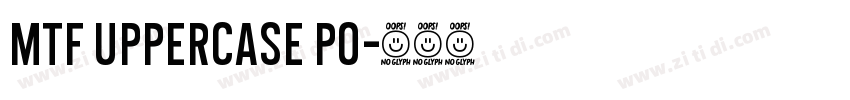 MTF Uppercase Po字体转换